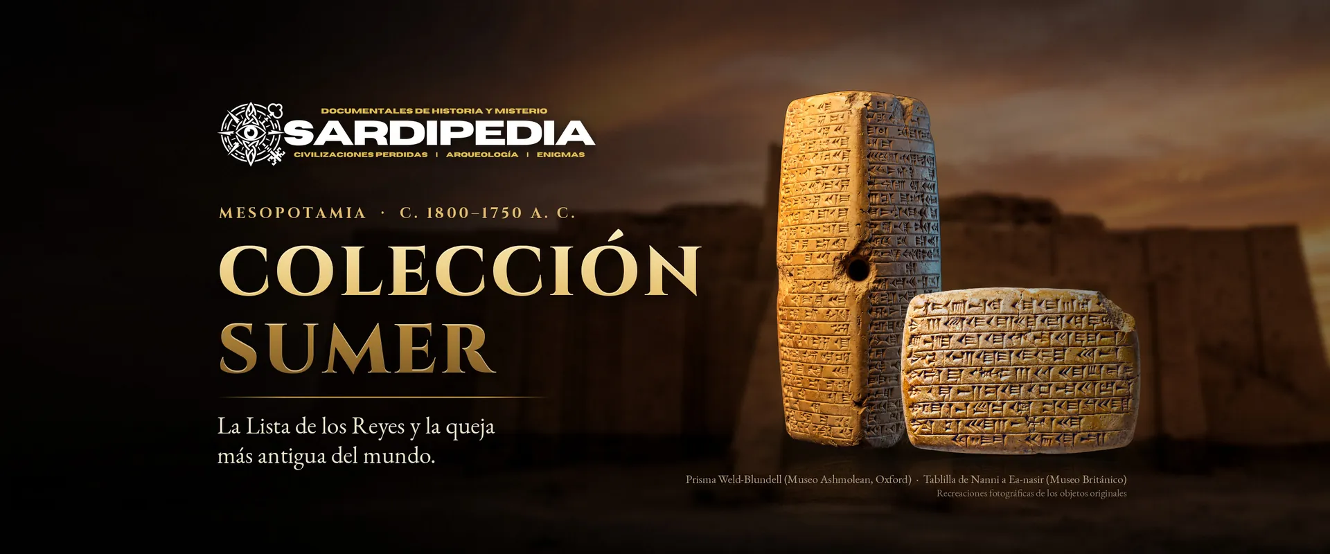 Colección Sumer: el prisma Weld-Blundell y la tablilla de Nanni a Ea-nasir, recreaciones fotográficas de los objetos originales.